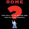 Are We Rome?: The Fall of an Empire and the Fate of America - Cullen Murphy '74