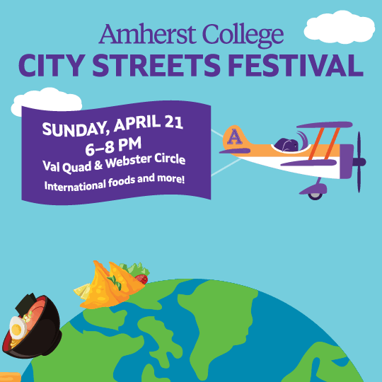 Mammoth flies a plane with a banner that says, Amherst College City Streets Festival April 21, 6-8 pm, valentine quad and webster circle, above a variety of foods