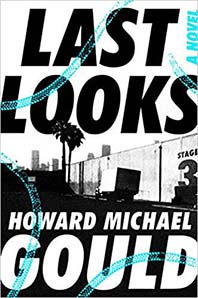 Last Looks by Howard Michael Gould; studio lot