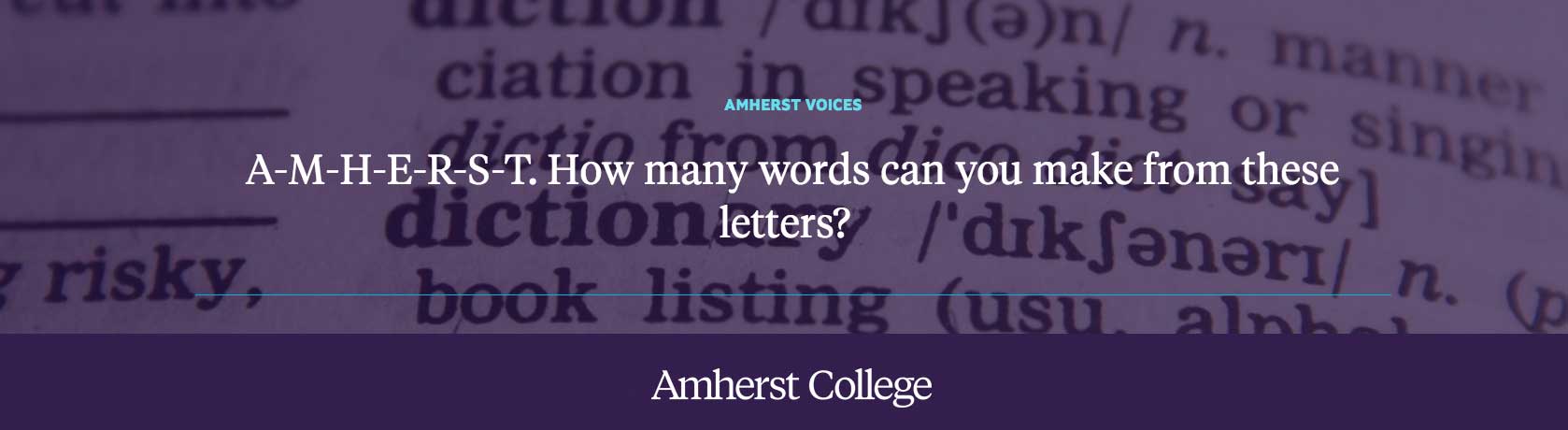 How many words can you make from these letters? A-M-H-E-R-S-T