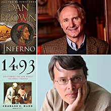 Dan Brown, '86 & Inferno. Charles C. Mann, ’76 & 1493" 