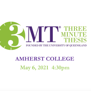 Logo, date and time for Amherst College's Three Minute Thesis Competition 2021