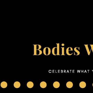 Bodies Week 2019- Celebrate what your body does for you