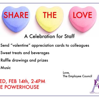 Share The Love: A Celebration for Staff Weds Feb 14th 2-4pm in the Powerhouse