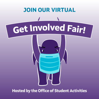 Join Our Virtual Get Involved Fair! Hosted by the Office of Student Activities.