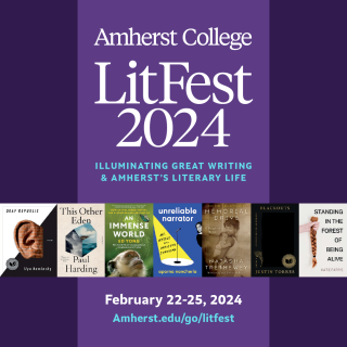 LitFest 2024 Illuminating great writing & Amherst's literary life