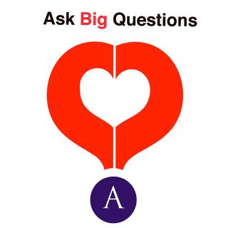 Ask Big Questions