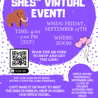 Meet the SHES event! When: Friday September 25th Time:4:00-5:00pm EST Where: Zoom Link RSVP here for Zoom link: https://tinyurl.com/y3nspbc2 