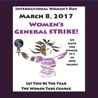 Poster for International Women's Day, March 8, 2017, Women's General Strike with stylized drawing of a woman