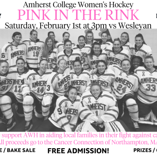 Amherst Women's Hockey Pink in the Rink fundraiser on Saturday, February 1st at 3pm vs Wesleyan