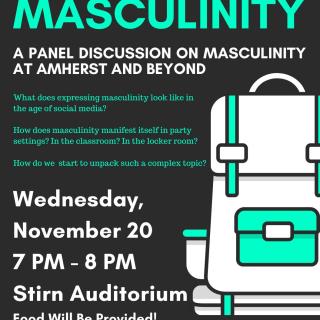 A PANEL DISCUSSION ON MASCULINITY AT AMHERST AND BEYOND