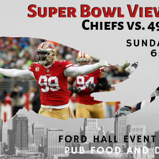 Super Bowl viewing on Sunday at 6:30 PM, Ford Hall Event Space!