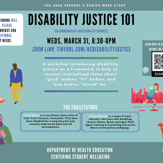 Poster reading: Disability Justice 101, co-sponsored by Accessibility Services. Live closed captioning will be available. Please contact she@amherst.edu with additional accessibility needs. Features cartoon graphics of people with different disabilities. A QR code is available to scan to submit questions in advance. 