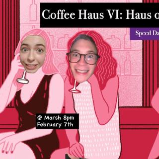 Coffee Haus VI: Haus of Love