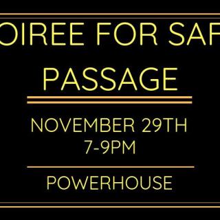 Soiree for Safe Passage at the Powerhouse on November 29th from 7pm to 9pm