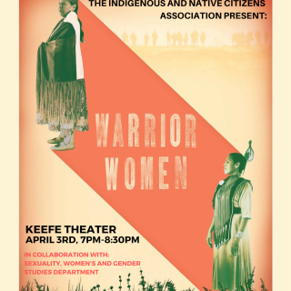 Movie poster for "Warrior Women," which shows Madonna Thunder Hawk, an older Native woman, in the top left corner dressed, and her daughter Marcy in the bottom right corner, both dressed in traditional clothing. They are connected by a large red diagonal stripe, with the words "Warrior Women" between them. The top right corner says, "The Women's and Gender Center and the Indigenous and Native Citizens Association Present:" and the bottom left corner says, "Keefe Theater, April 3, 7pm-8:30pm