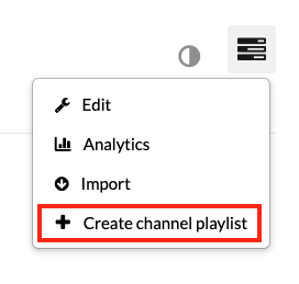 Screenshot of Create channel playlist option in Channel Actions menu