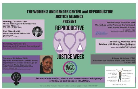 Poster text lists the events described below. Poster is green and titled, "The Women's and Gender Center and Reproductive Justice Alliance Present Reproductive Justice Week."