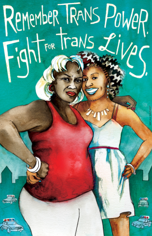Image of two trans women of color, with text reading "Remember Trans Power. Fight for trans Lives."