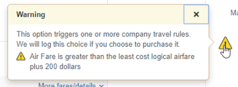This option triggers one or more company travel rules. We will log this choice if you choose to purchase it.