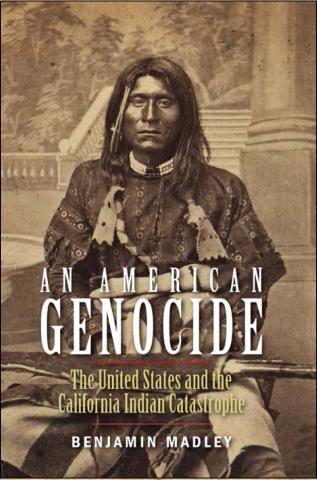 Cover of Benjamin Madley's An American Genocide